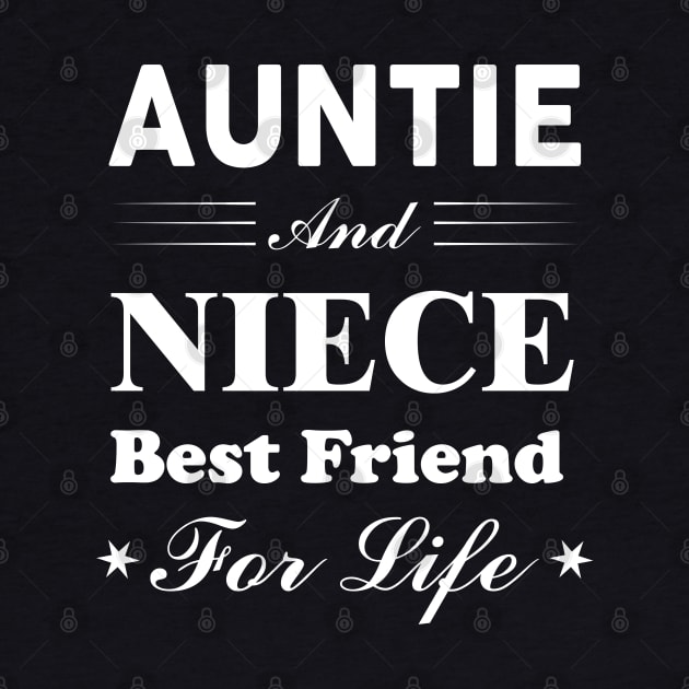 Antie and Niece Best Friend For Life by victorstore